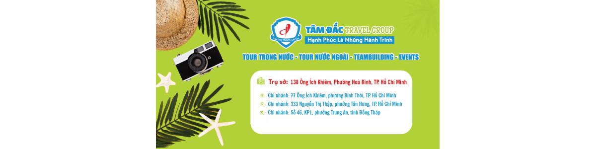 TÂM ĐẮC TRAVEL GROUP - HẠNH PHÚC LÀ NHỮNG HÀNH TRÌNH 