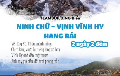 TOUR NINH CHỮ – HANG RÁI – VỊNH VĨNH HY – ĐỒI CÁT NAM CƯƠNG – TEAM BUILDING – GALA DINNER (2 Ngày 2 Đêm)