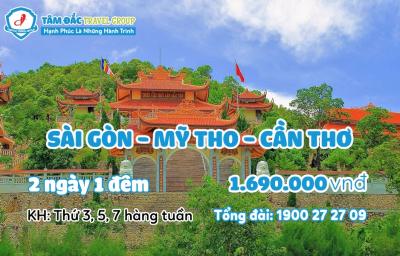 Tour du lịch Sài Gòn - Mỹ Tho - Cần Thơ 2 ngày 1 đêm chất lượng giá rẻ